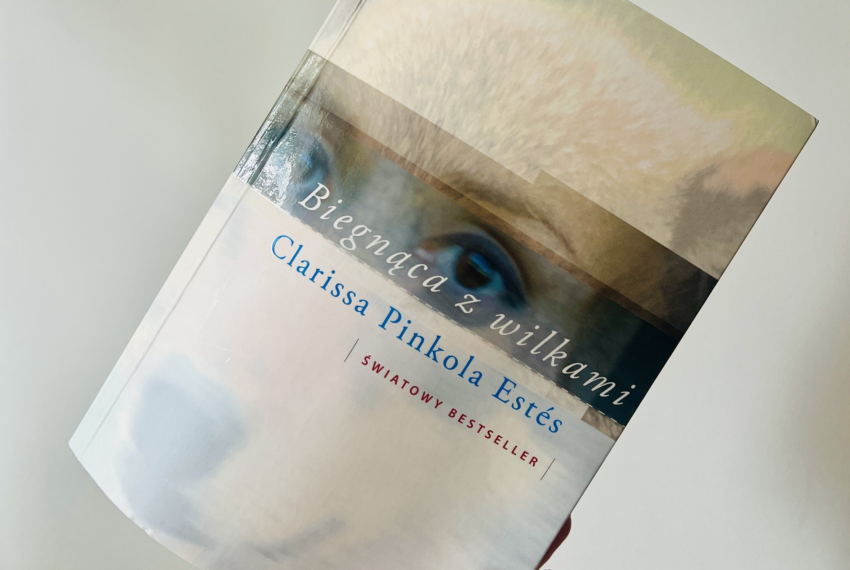 ,,Biegnąca z wilkami’’ Archetyp Dzikiej Kobiety w mitach i legendach - Clarissa Pinkola Estés